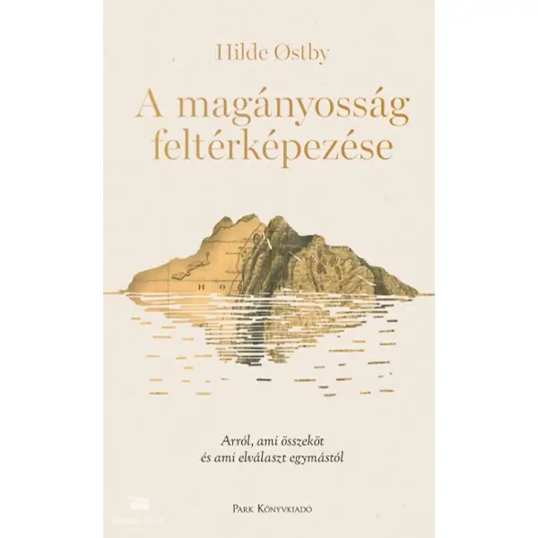 A magányosság feltérképezése- Arról, ami összeköt és ami elválaszt egymástól Legkelendőbb