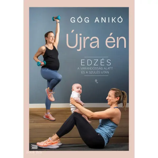 Végkiárusítás Újra én- Edzés a várandósság alatt és a szülés után