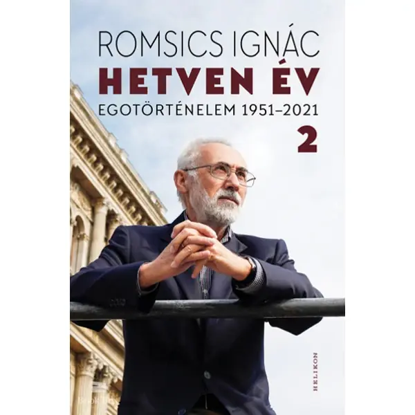 Utolsó esély Hetven év - Egotörténelem 1951-2021 - 2. kötet