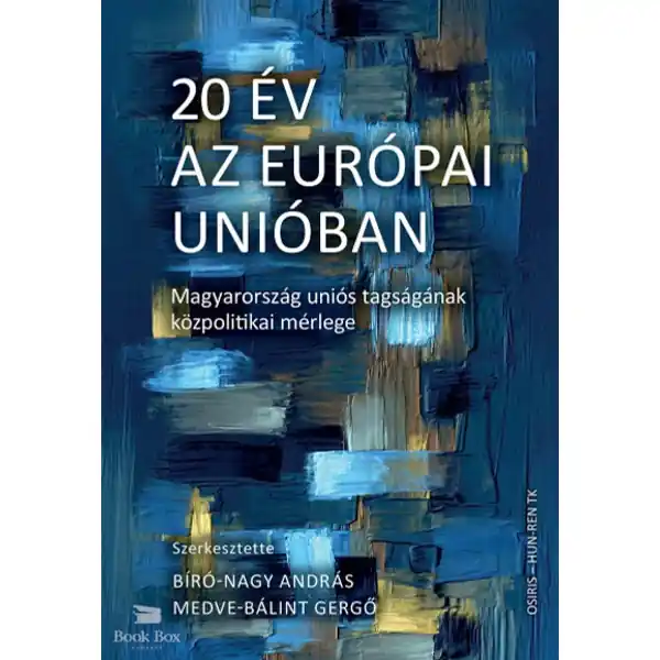 20 év az Európai Unióban- Magyarország uniós tagságának közpolitikai mérlege Árengedmény
