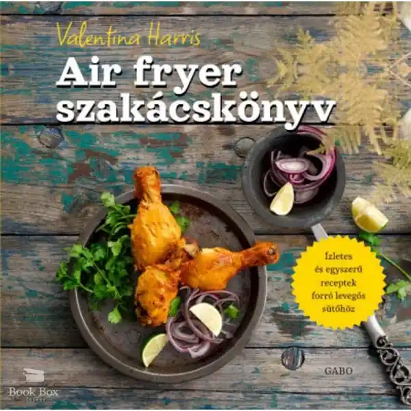 Air fryer szakácskönyv Akciós ár