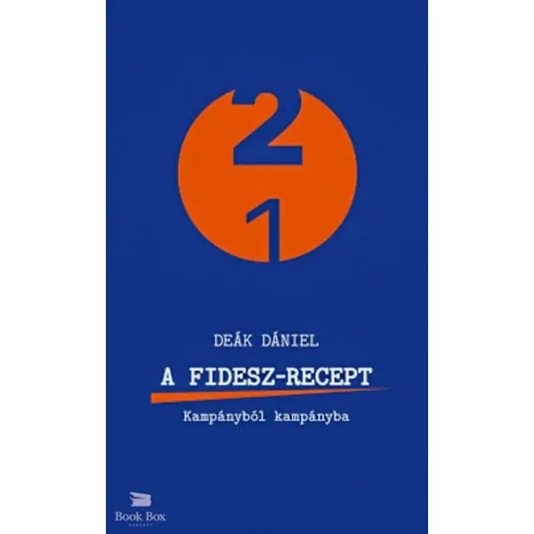 A Fidesz-recept- Kampányból kampányba Nézd meg most