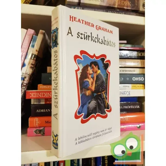 Újdonság Heather Graham: A szürkekabátos  (Cameron Saga 5.)