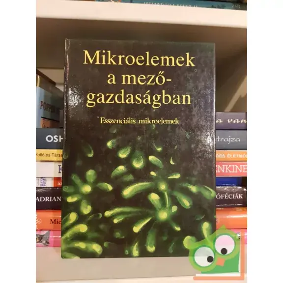 Szabó S. Sándor, Regiusné Mőcsényi Ágnes, Győri Dániel,  Szentmihályi Sándor: Mikroelemek a mezőgazdaságban I. Ajánlat