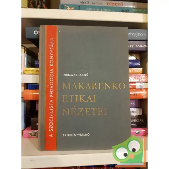 Zrinszky László: Makarenko etikai nézetei Biztonságos fizetés