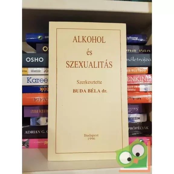 Végkiárusítás Alkohol és szexualitás (szerkesztette: Dr. Buda Béla)