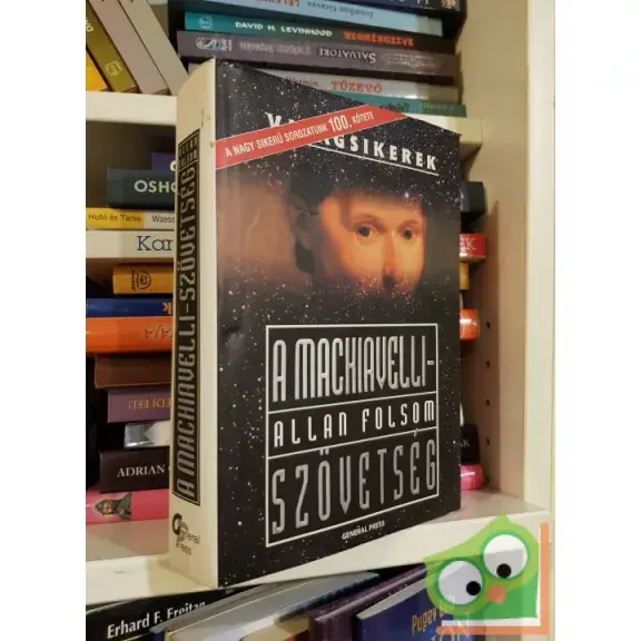 Allan Folsom: A Machiavelli-szövetség (Világsikerek sorozat) Alacsony ár