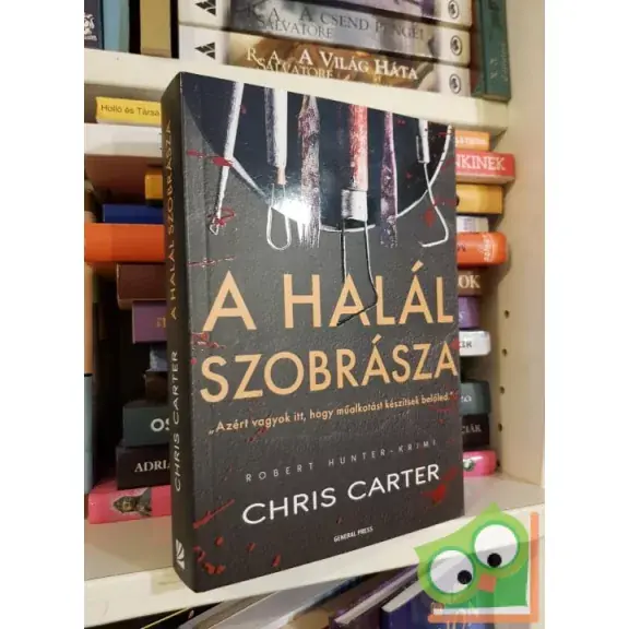 Ajánlat Chris Carter: A halál szobrásza (Robert Hunter 4.)