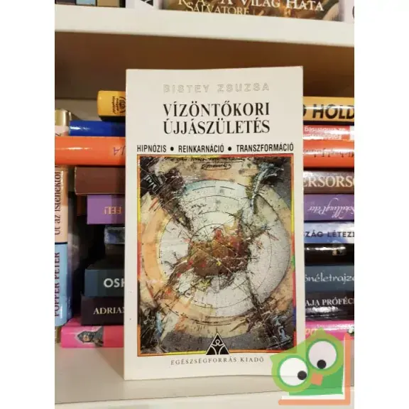 Bistey Zsuzsa: Vízöntőkori újjászületés Outlet