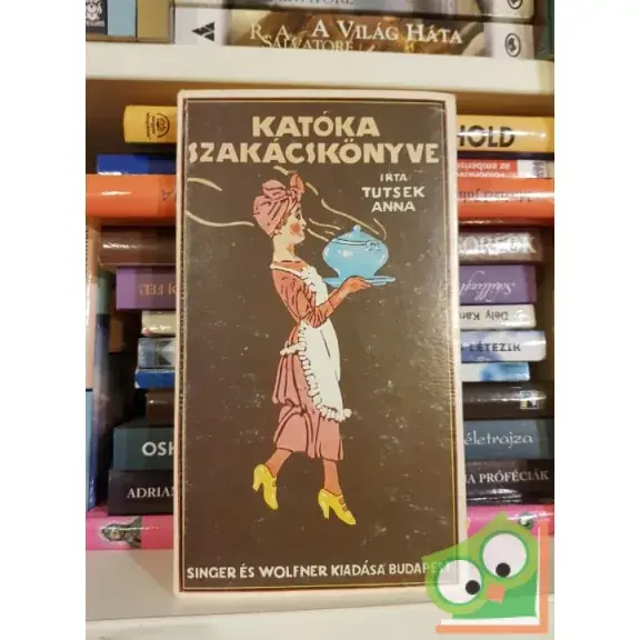 Tutsek Anna: Katóka szakácskönyve (Reprint) Nézd meg most