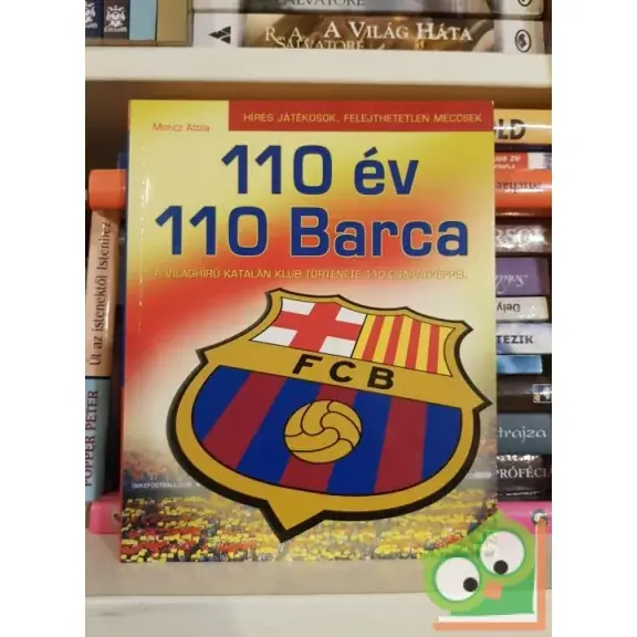 Szezonális akció Moncz Attila: 110 év 110 Barca