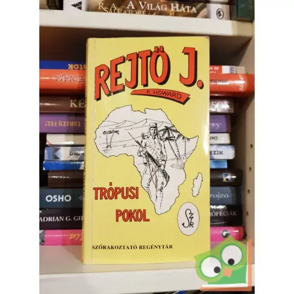 Újdonság Rejtő Jenő (P. Howard): Trópusi pokol