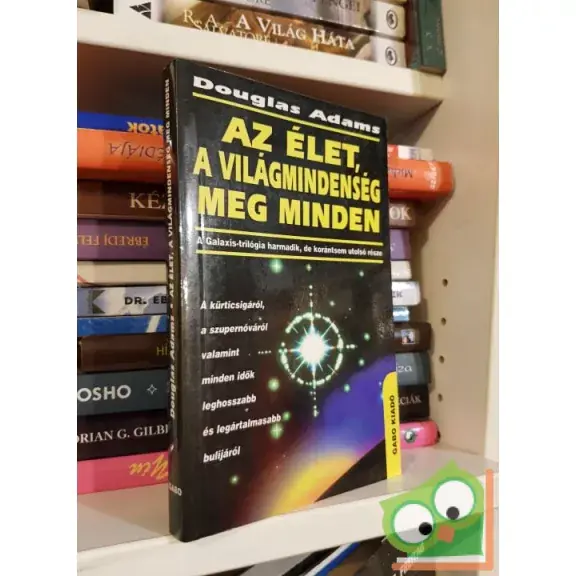 Douglas Adams: Az élet, a világmindenség meg minden (Galaxis útikalauz stopposoknak-trilógia 3.) Alacsony ár