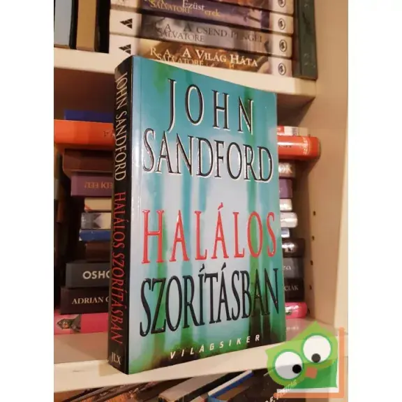 Exkluzív ajánlat John Sandford: Halálos szorításban