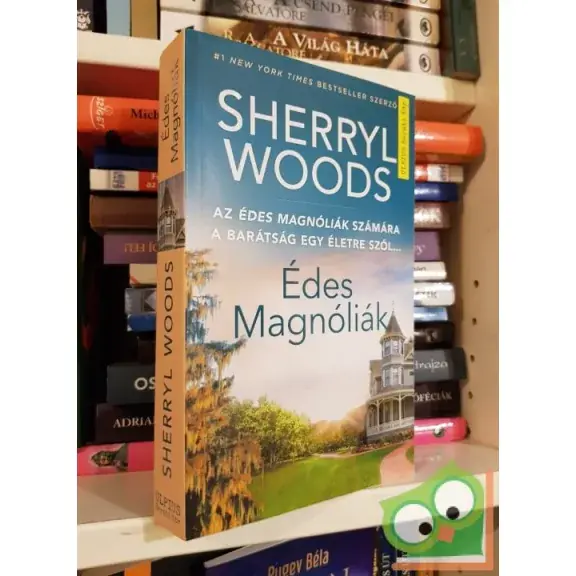 Vedd meg most Sherryl Woods: Édes magnóliák (Édes magnóliák 1.)