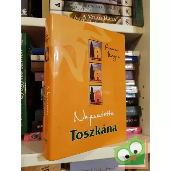 Újdonság Frances Mayes: Napsütötte Toszkána