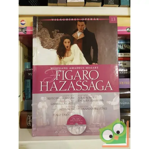 Wolfgang Amadeus Mozart: FIgaro Házassága (Világhíres Operák 13. CD-vel) Prémium