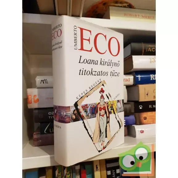 Umberto Eco: Loana királynő titokzatos tüze Utolsó esély