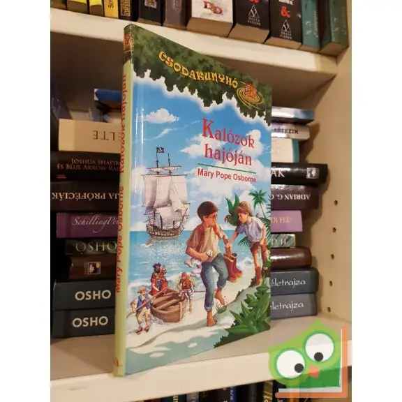 Árengedmény Mary Pope Osborne: Kalózok hajóján (Csodakunyhó 4.)