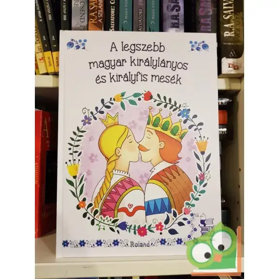 A legszebb magyar királylányos és királyfis mesék Csak ma