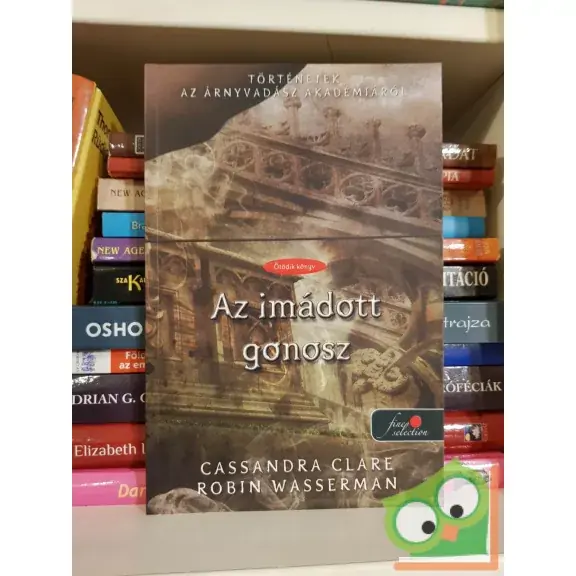 Clare - Wasserman: Az imádott gonosz (Történetek az Árnyvadász Akadémiáról 5., Árnyvadász univerzum, Fine Selection) Azonnali szállítás
