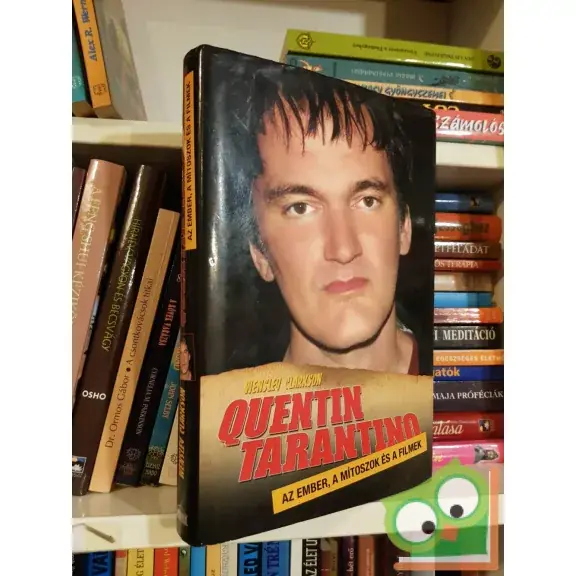 Szuper ajánlat Wensley Clarkson: Quentin Tarantino - Az ember, a mítoszok és a filmek