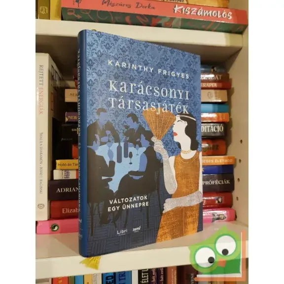 Vedd meg online Karinthy Frigyes: Karácsonyi társasjáték - Változatok egy ünnepre