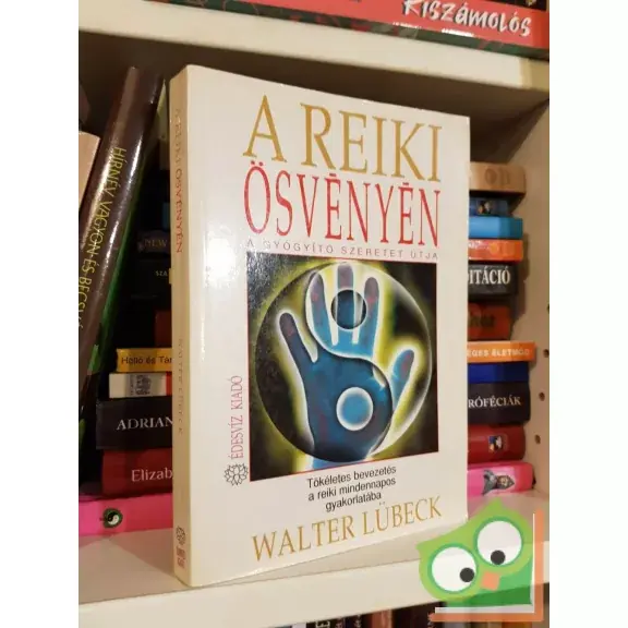 Walter Lübeck: A reiki ösvényén - A gyógyító szeretet útja Prémium
