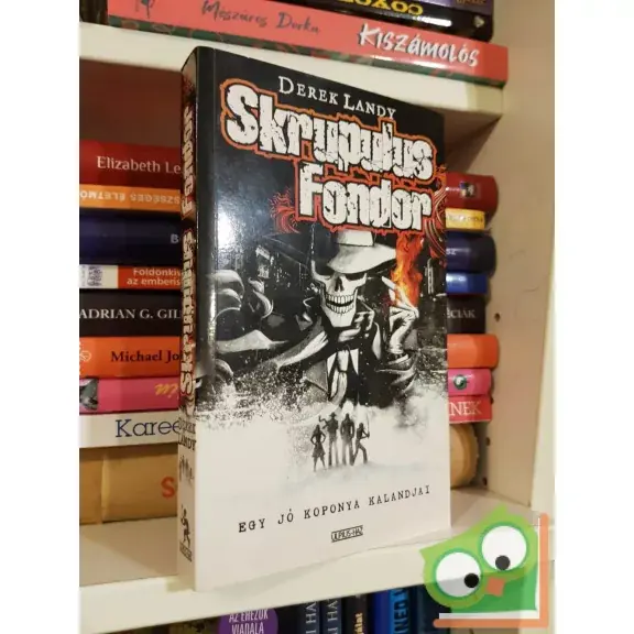 Derek Landy: Skrupulus Fondor (Skrupulus Fondor 1.) Rendeld meg most
