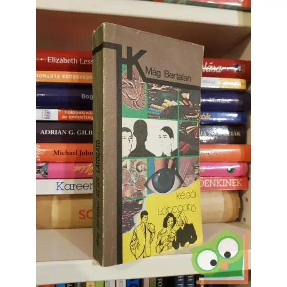 Biztonságos vásárlás Mág Bertalan: Késői látogató (ritka)