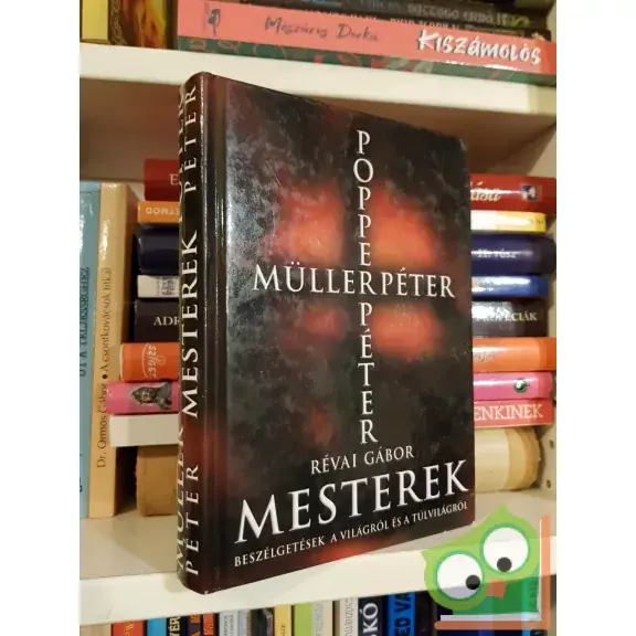 Azonnal elérhető Révai Gábor: Mesterek - Beszélgetések Müller Péterrel és Popper Péterrel