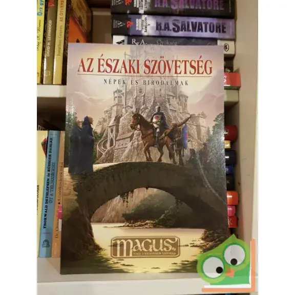 Borus Hella (szerk.) - Járdán Csaba (szerk.): Az Északi Szövetség (M.A.G.U.S.: Népek és birodalmak) (ritka) Kihagyhatatlan ajánlat
