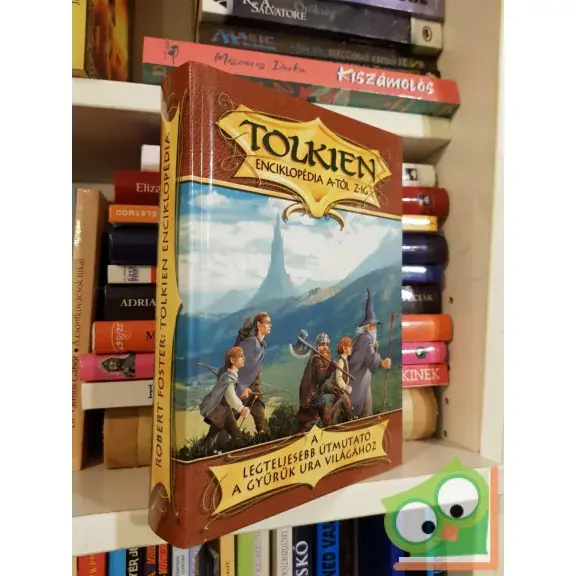 Csak ma Robert Foster: Tolkien enciklopédia A-tól Z-ig