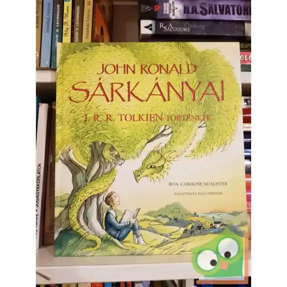 Caroline McAlister: John Ronald sárkányai - J. R. R. Tolkien története Nézd meg most