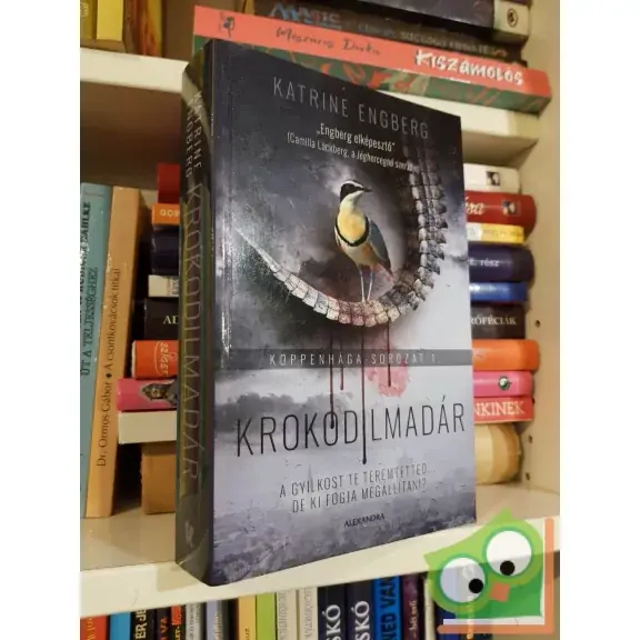Árcsökkenés Katrine Engberg: Krokodilmadár (Koppenhága 1.)