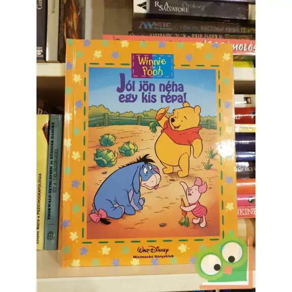 Ysenda Maxtone-Graham: Jól jön néha egy kis répa! / Veteményeskert (Walt Disney - Micimackó könyvklub) Legjobb ár