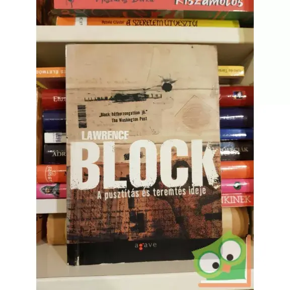 Csak ma Lawrence Block: A pusztítás és teremtés ideje (Matthew Scudder 3.)