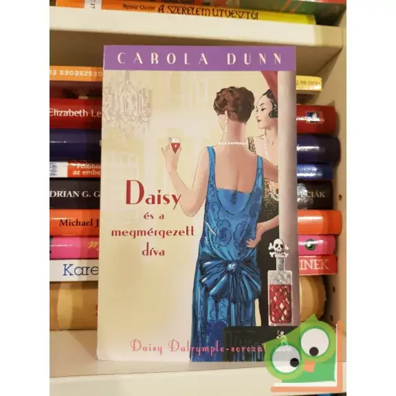 Carola Dunn: Daisy és a megmérgezett díva (Daisy Dalrymple 3.) Kihagyhatatlan ajánlat