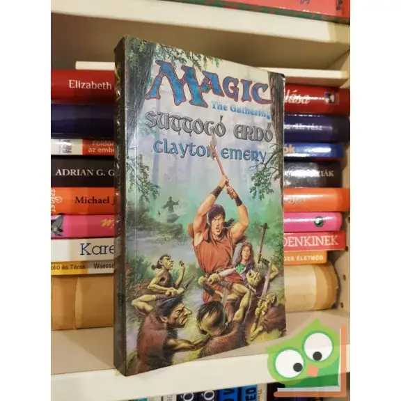 Clayton Emery: Suttogó erdő (Suttogó erdő-trilógia 1.) (Magic) Kedvezmény