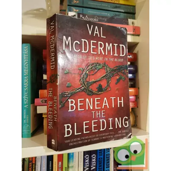 Val McDermid: Beneath the Bleeding (Tony Hill & Carol Jordan #5) Gyors szállítás
