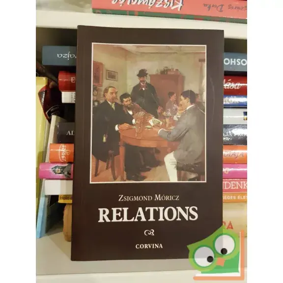 Zsigmond Móricz: Relations Vedd meg online