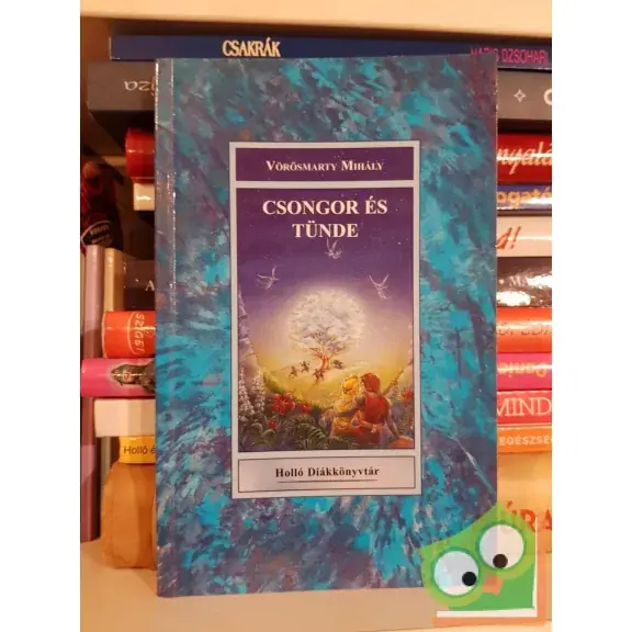 Vörösmarty Mihály: Csongor és Tünde Expressz szállítás
