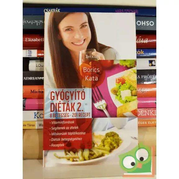 Újdonság Borics Kata: Gyógyító diéták 2. - 8 betegség - 201 recept