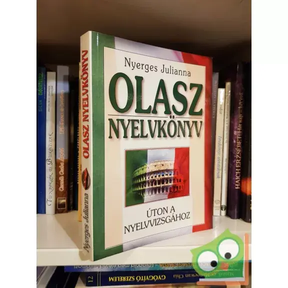 Vásárlói kedvenc Nyerges Julianna: Olasz nyelvkönyv - Úton a nyelvvizsgához