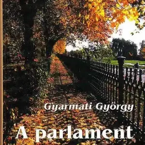 A Parlament korlátjánál - Gyarmati György Népszerű