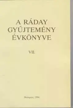 A Ráday Gyűjtemény Évkönyve VII. - Szabó András (szerkesztők) Benda Kálmán Kedvezmény