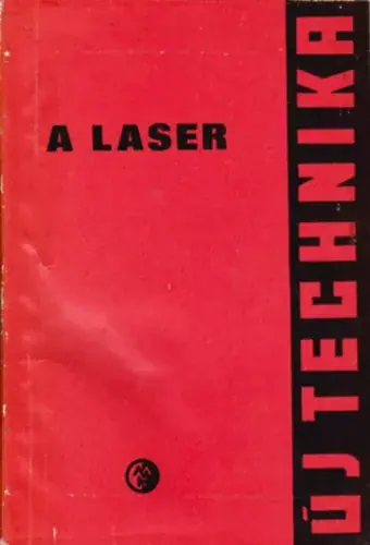 A laser - Nagy Ernő Kihagyhatatlan ajánlat
