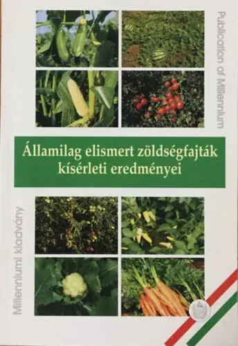 Kedvezmény Államilag elismert zöldségfajták kísérleti eredményei - Dr. Kristóf Lászlóné (szerk.)