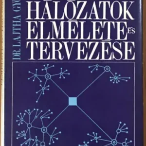 Távközlő- hálózatok elmélete és tervezése - Dr. Lajtha György Gyors szállítás