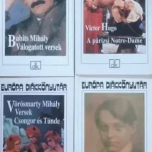Válogatott versek (Babits + Ady) + Versek - Csongor és Tünde (Vörösmarty) + A párizsi Notre-Dame (4 kötet, Európa Diákkönyvtár) - Ady Endre, Victor Hugo, Vörösmarty Mihály, Babits Mihály Azonnal elérhető